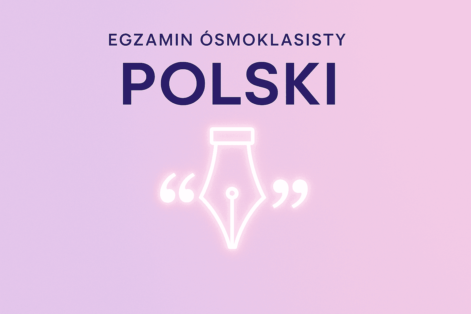 Polski - Egzamin Ósmoklasisty 2025/2026